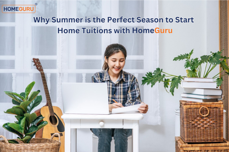 Why Summer is the Perfect Season to Start Home Tuitions with Homeguru