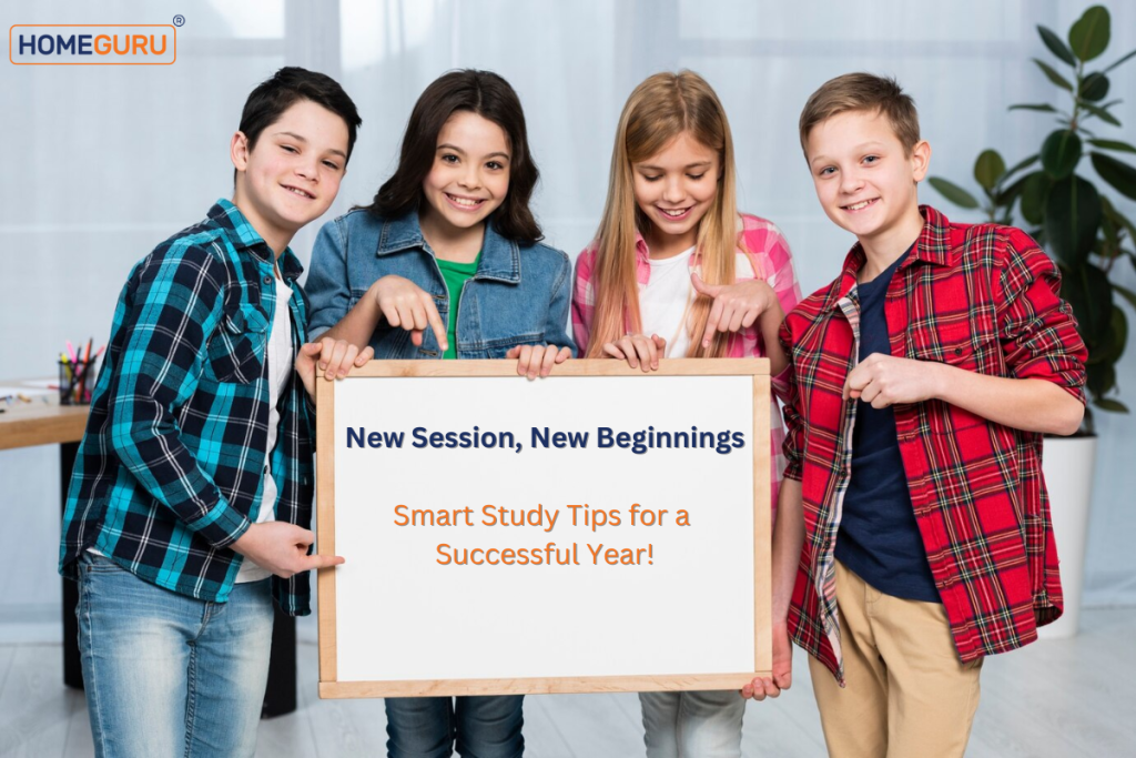 New Session, New Beginnings: Smart Study Tips for a Successful Year!