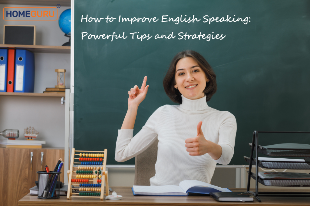 How to Improve English Speaking: Powerful Tips and Strategies