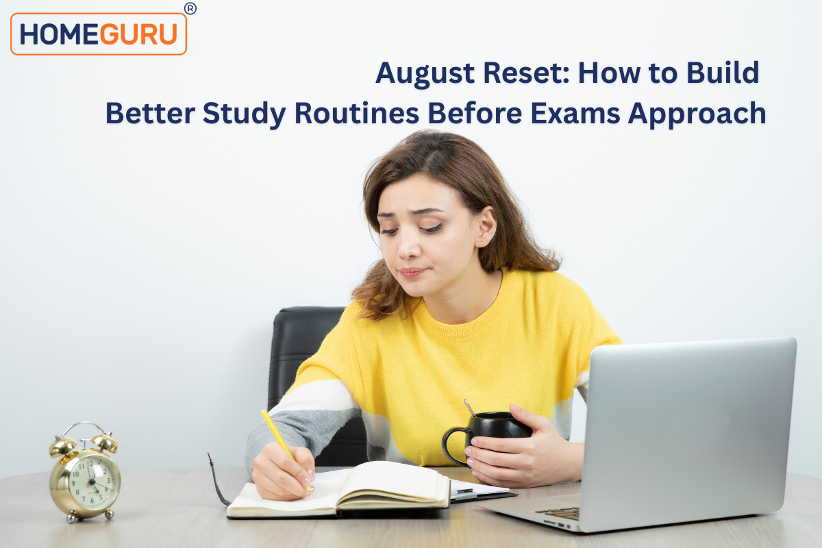 August Reset: How to Build Better Study Routines Before Exams Approach